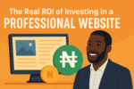 The Real ROI of Investing in a Professional Website