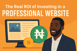 Read more about the article The Real ROI of Investing in a Professional Website