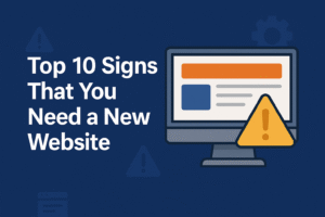 Read more about the article Top 10 Signs That You Need a New Website