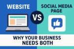 Website vs. Social Media Page: Why Your Business Needs Both