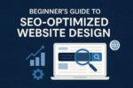 Beginner’s Guide to SEO-Optimized Website Design