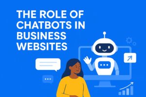 Read more about the article The Role of Chatbots in Business Websites